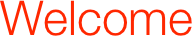 Welcome